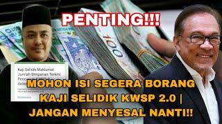 MOHON ISI SEGERA BORANG KAJI SELIDIK KWSP 2.0 | JANGAN MENYESAL NANTI!!