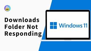 How To Fix Downloads Folder Not Responding on Windows