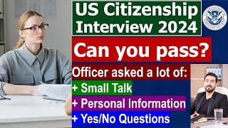 Practice US Citizenship Interview 2025 - Officer asked a lot of questions in new N400 Application