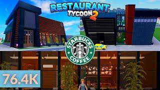 STARBUCKS with Study/Work Area | ROBLOX RESTAURANT TYCOON 2 | NO-GAMEPASS