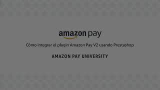 Cómo integrar el plugin Amazon Pay V2 usando Prestashop