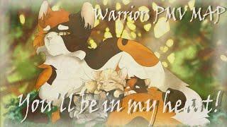 Warriors PMV MAP || You'll be in my heart! || COMPLETE (Hosted by Sparrow's World)