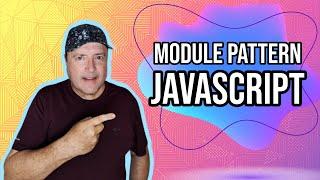 Module Pattern in JavaScript Tutorial