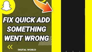 How to fix quick add something went wrong On Snapchat