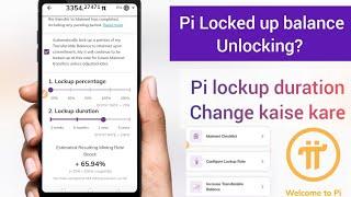 pi locked up balance unlocking l pi lockup duration change kaise kare l pi committed lockup rate