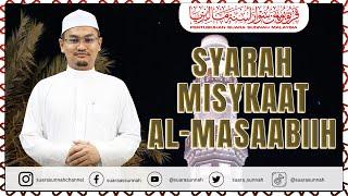 4 Ogos 2024“SYARAH MISYKAAT AL-MASAABIIH” - Jilid 3.Ustaz Mohd Rizal