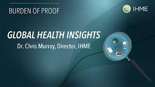 IHME | Burden of Proof | Global Health Insights