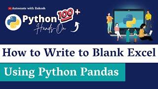 Python Pandas: How To Create And Add Data To Blank Excel Files In Python