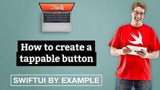 How to create a tappable button - SwiftUI by Example
