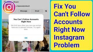 You Can't Follow Accounts Right Now Problem 2024 | How to Fix You Can't Follow Accounts Right Now