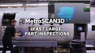 Fast Large Part Inspections with the MetraSCAN 3D