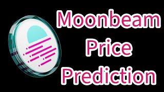 GLMR Price Prediction | GLMR : $10 POSSIBLE? | Moonbeam