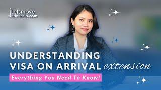 Understanding Visa on Arrival Extension - Lets Move Indonesia