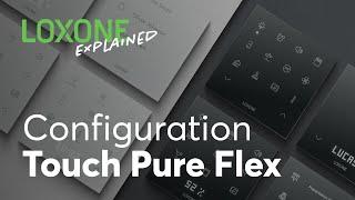 Loxone Explained - Touch Pure Flex | 2022