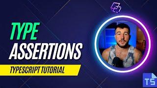 TypeScript Type Assertions - What You Need To Know