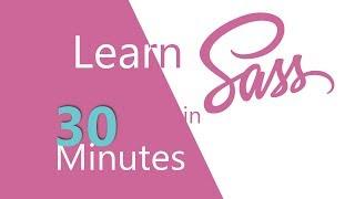 Learn Sass in 30 Minutes
