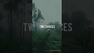 Two choices you have…@nishapanwar1673 np motivational talks