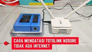 Cara Mengatasi totolink n200re tidak ada internet