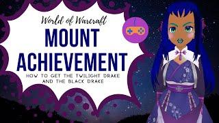 Get 2 MOUNTS in less than 5 MINS with 100% DROP!! WOW - World of Warcraft - Twilight and Black Drake