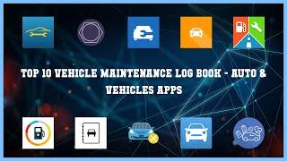 Top 10 Vehicle Maintenance Log Book Android Apps