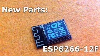 New Parts: ESP8266-12F