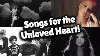 Songs for the Unloved Heart!