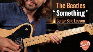 The Beatles - Something - Guitar Solo Lesson | Classic George Harrison Licks!