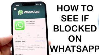 How To See If Someone Blocked You On WhatsApp! (2024)