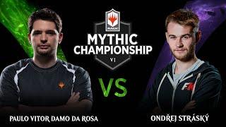 Paulo Vitor Damo da Rosa vs. Ondřej Stráský - Finals - 2019 Mythic Championship VI