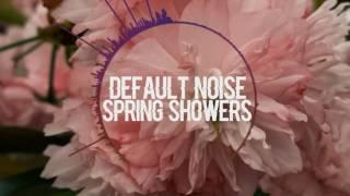 [Trap/Instrumental] Default Noise - Spring Showers