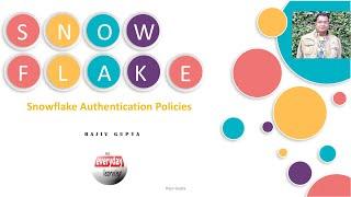 Snowflake Admin Series:  Authentication Policies | Rajiv Gupta Learn Everyday