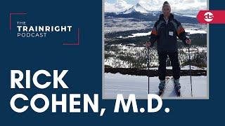 Rick Cohen, MD: Optimizing Health And Performance