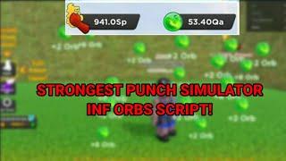 Strongest punch simulator inf orbs script  #roblox #robloxexploits #strongestpunchsimulator