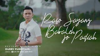 RASO SAYANG BABALEH JO PADIAH - HARRY PARINTANG (OFFICIAL MUSIC VIDEO 2023)