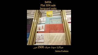 SAYA flat 50% sale on Jacquard suits