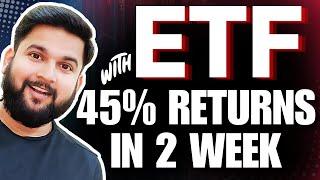 ETF with 45% Returns in Just 2 Weeks | ETF Investing | Durgesh Bhardwaj