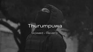 Thurumpuwa ( තුරුම්පුව ) | Rap Sheiyya Ft.Keefa × Chubby Beats || Slowed - Reverb