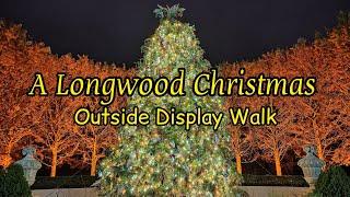 A Longwood Christmas | Outside Display Walk