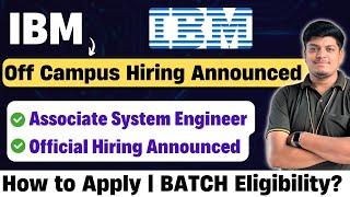 IBM Associate System Engineer Hiring Announced | IBM Off Campus Drive | How to Apply/Process