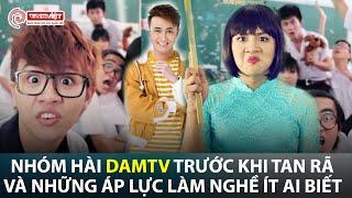 Gặp gỡ nhóm hài DamTV của Huỳnh Lập trước khi tan rã và những áp lực làm nghiệp ít ai biết