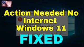How to Fix Action Needed No Internet Windows 11