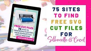 UPDATED: 75 Sites For FREE SVG Cut Files For Silhouette and Cricut Cutting Machines