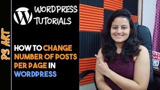 How to Change Number of Posts Per Page in WordPress | WordPress Tutorial for Beginners By Leena Jain