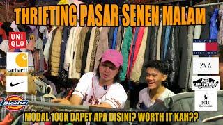 MODAL 100 RIBU DI PASAR SENEN MALAM DAPET APA YA?? - THRIFTING PASAR SENEN MALAM #part1