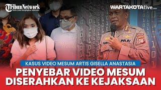 Dua Penyebar Masif Video Mesum Gisel Diserahkan ke Kejaksaan