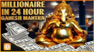 Ganapati Mantra will make you Millionaire in 24 Hours | Money Attraction Mantra ( 100% Effective )