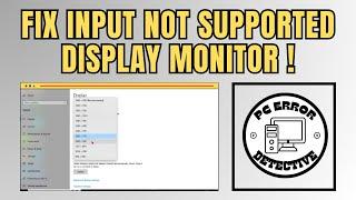 How to Fix Input Not Supported Display Monitor Windows 10