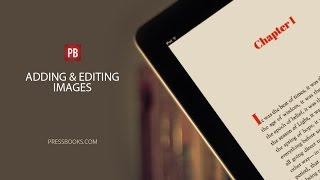 Intro: How to Add and Edit Images in Pressbooks