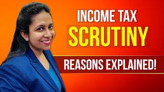 Income Tax Scrutiny | Cases in Which You can Receive Tax Scrutiny Notices | Scrutiny Cases |