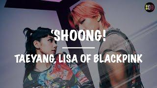 TAEYANG feat. LISA of BLACKPINK ||  ‘Shoong! (Easy Lyrics)